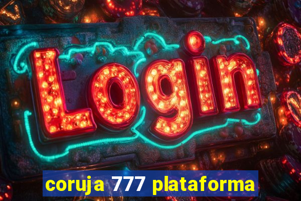 coruja 777 plataforma